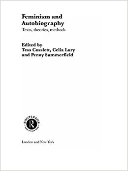 Feminism and Autobiography by Celia Lury, Tess Coslett, Penny Summerfield