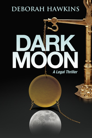 Dark Moon by Deborah Hawkins