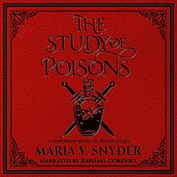 The Study of Poisons by Maria V. Snyder