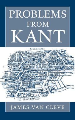 Problems from Kant by James Van Cleve