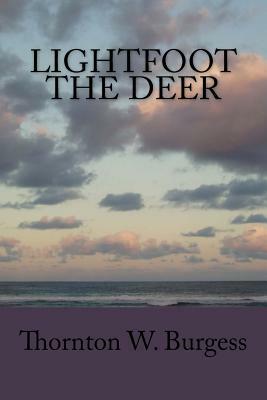 Lightfoot the Deer by Thornton W. Burgess