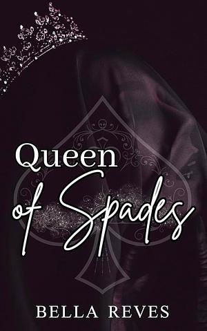 Queen of Spades by Bella Reves