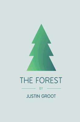 The Forest by Justin Groot
