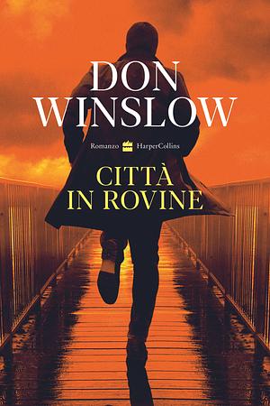 Città in Rovine by Don Winslow