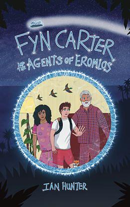 Fyn Carter and the Agents of Eromlos by Ian Hunter