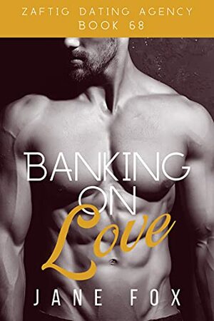 Banking on Love by Jane Fox