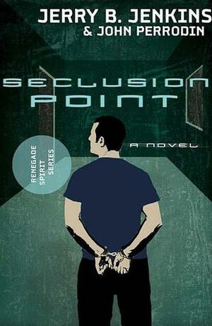 Seclusion Point by John Perrodin, Jerry B. Jenkins