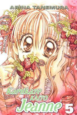 Kamikaze Kaito Jeanne, Vol. 5 by Arina Tanemura