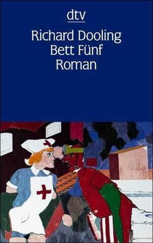 Bett Fünf: Roman by Richard Dooling