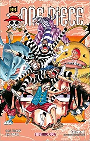 One Piece, Tome 55: Des travs en enfer by Eiichiro Oda