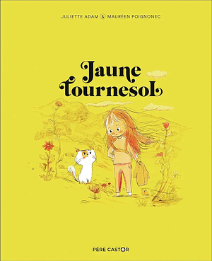 Jaune Tournesol by Juliette Adam, Maurèen Poignonec