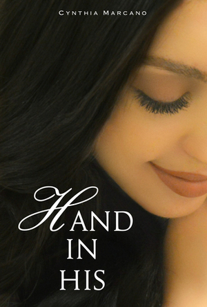 Hand In His by Cynthia Marcano