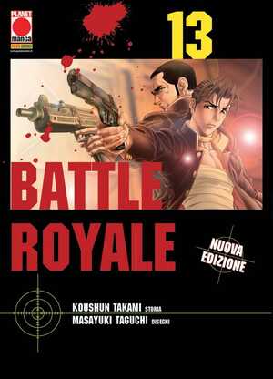 Battle Royale. Nuova ediz. (Vol. 13) by Masayuki Taguchi, Koushun Takami