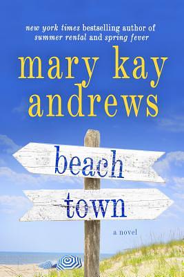 Beach Town by Mary Kay Andrews