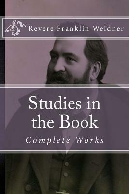 Studies in the Book by Revere Franklin Weidner