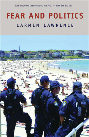 Fear and Politics by Carmen Lawrence