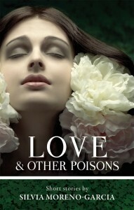 Love and Other Poisons by Silvia Moreno-Garcia