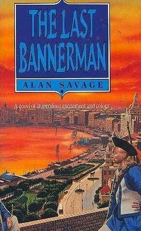 The Last Bannerman by Alan Savage