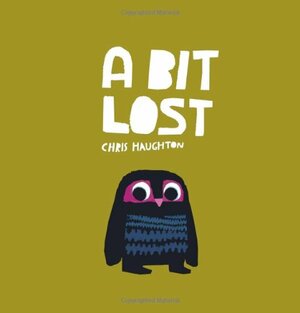 A Bit Lost by Chris Haughton