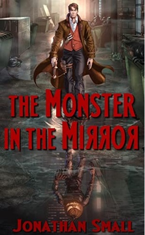 The Monster in the Mirror by Jonathan Small