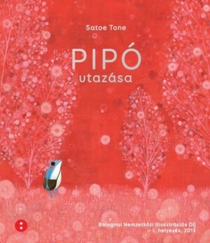 Pipó utazása by Satoe Tone