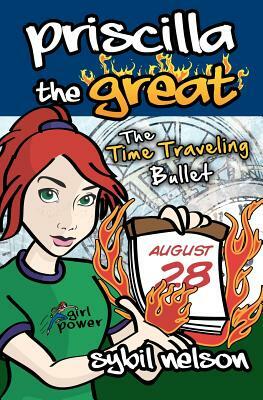 The Time Traveling Bullet by Sybil Nelson