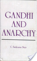 Gandhi and Anarchy by Chettur Sankaran Nair