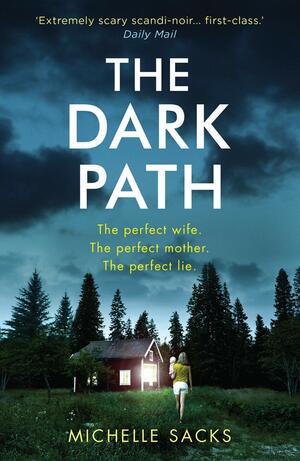 The Dark Path by Michelle Sacks