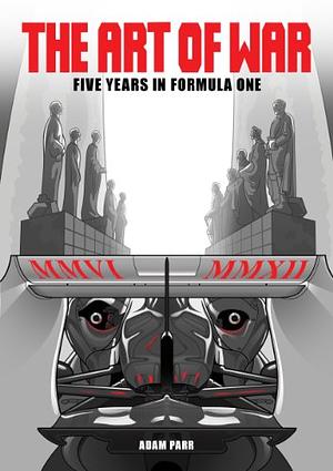 The Art of War - Five Years in Formula One by Adam Parr, Max Mosley