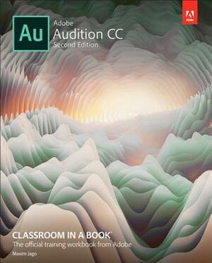 Adobe Audition CC Classroom in a Book by Maxim Jago, Adobe Creative Team
