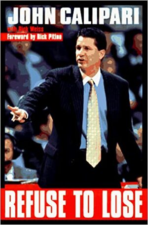 Refuse to Lose by John Calipari