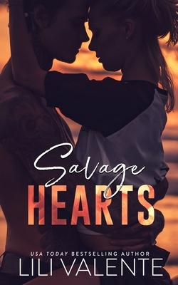 Savage Hearts by Lili Valente