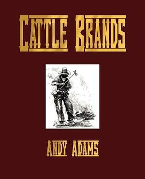 Cattle Brands by Andy Adams