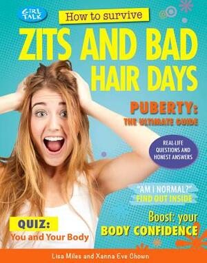 How to Survive Zits and Bad Hair Days by Lisa Miles, Xanna Eve Chown