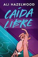 Caída libre by Ali Hazelwood