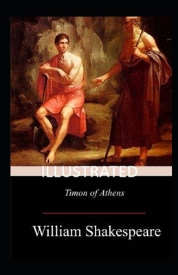 Timon of Athens Illustrated by William Shakespeare