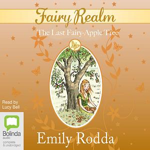 The Last Fairy-Apple Tree by Emily Rodda