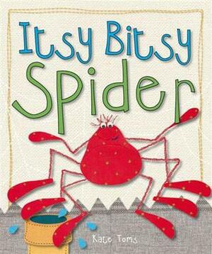 Itsy Bitsy Spider by Kate Toms