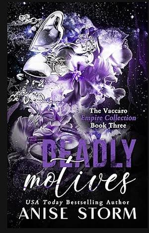 Deadly Motives by Anise Storm, Anise Storm