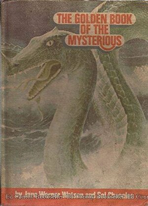 The Golden Book of the Mysterious by Jane Werner Watson, Sol Chaneles