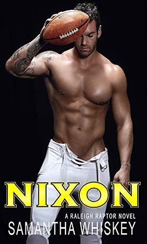 Nixon by Samantha Whiskey