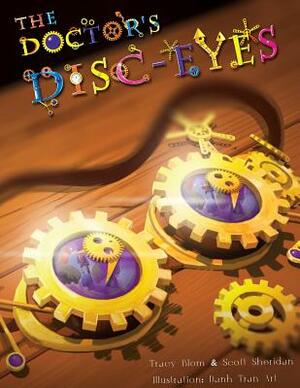 The Doctor's Disc-Eyes by Tracy Blom, Scott Sheridan