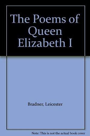 The Poems of Queen Elizabeth I. by Leicester Bradner