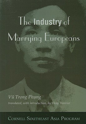 The Industry of Marrying Europeans by Thuy Tranviet, Vũ Trọng Phụng