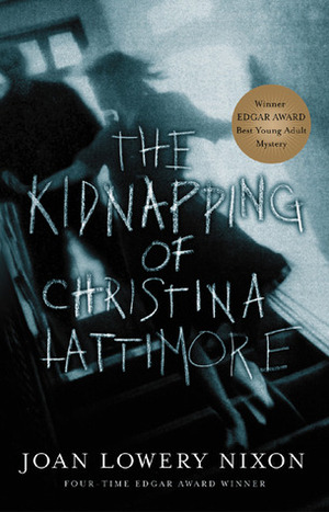 The Kidnapping of Christina Lattimore by Joan Lowery Nixon