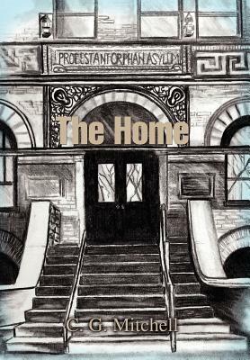 The Home by C. G. Mitchell