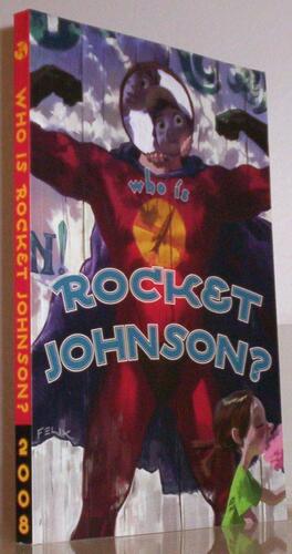 Who Is Rocket Johnson? by Paul Briggs, Nathan Greno, Don Hall, Joe Mateo