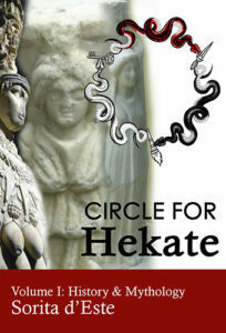 Circle for Hekate - Volume 1: History & Mythology (Circle for Hekate, #1) by Sorita d'Este