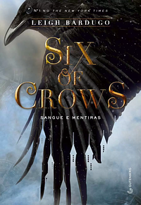 Six of Crows: Sangue e Mentiras by Leigh Bardugo