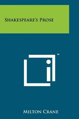 Shakespeare's Prose by Milton Crane